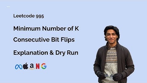 Minimum Number of K Consecutive Bit Flips - Leetcode 995 - Explanation & Dry Run