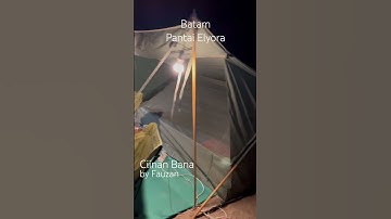 Ciinan Bana #fauzana #sobatngarit #yunfalovers #batam #pantaielyora #campingadventurefamily #CAF