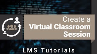 How to add a Virtual Classroom Session to a course