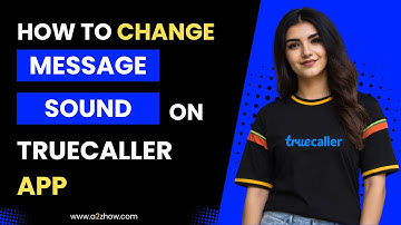 How To Change Message Sound On Truecaller App