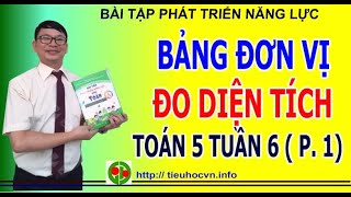 Bài tập Phát triển năng lực Môn Toán Lớp 5 Tuần 6 (Phần 1) Cách chuyển đổi đơn vị đo diện tích