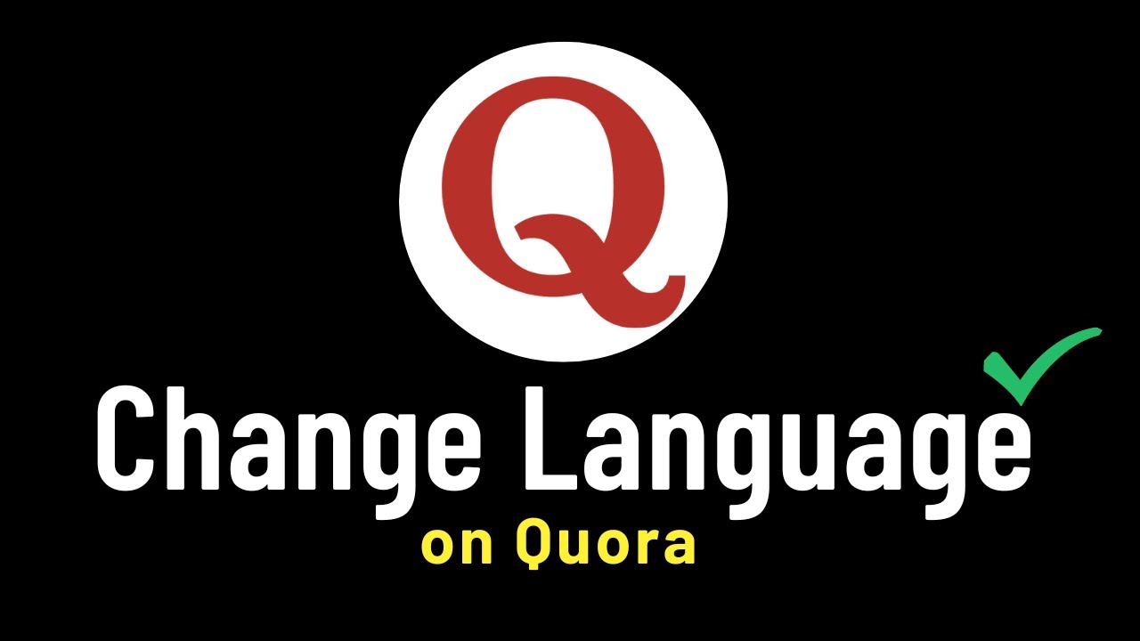 Quora Language How to Change Language on Quora - YouTube