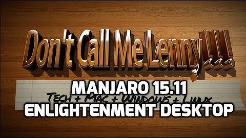 Manjaro 15.11 with the Enlightenment Desktop