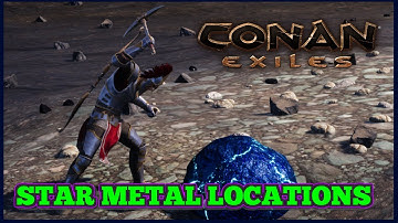 How To Find And Get Star Metal Conan Exiles 2023