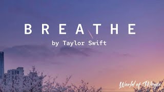 Breathe  Taylor Swift s 