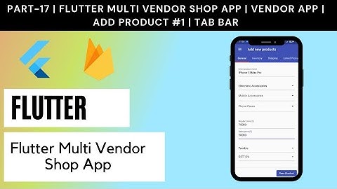 Part# 17 | Flutter Multi Vendor Shop App | Vendor App | Add Product #1 | Tab View