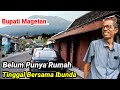 Belum Punya Rumah Sendiri Bupati Magetan Tinggal Bersama Ibunya di Desa