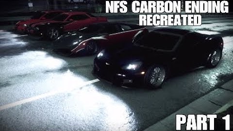 NFS CARBON ENDING RECREATED | PART 1