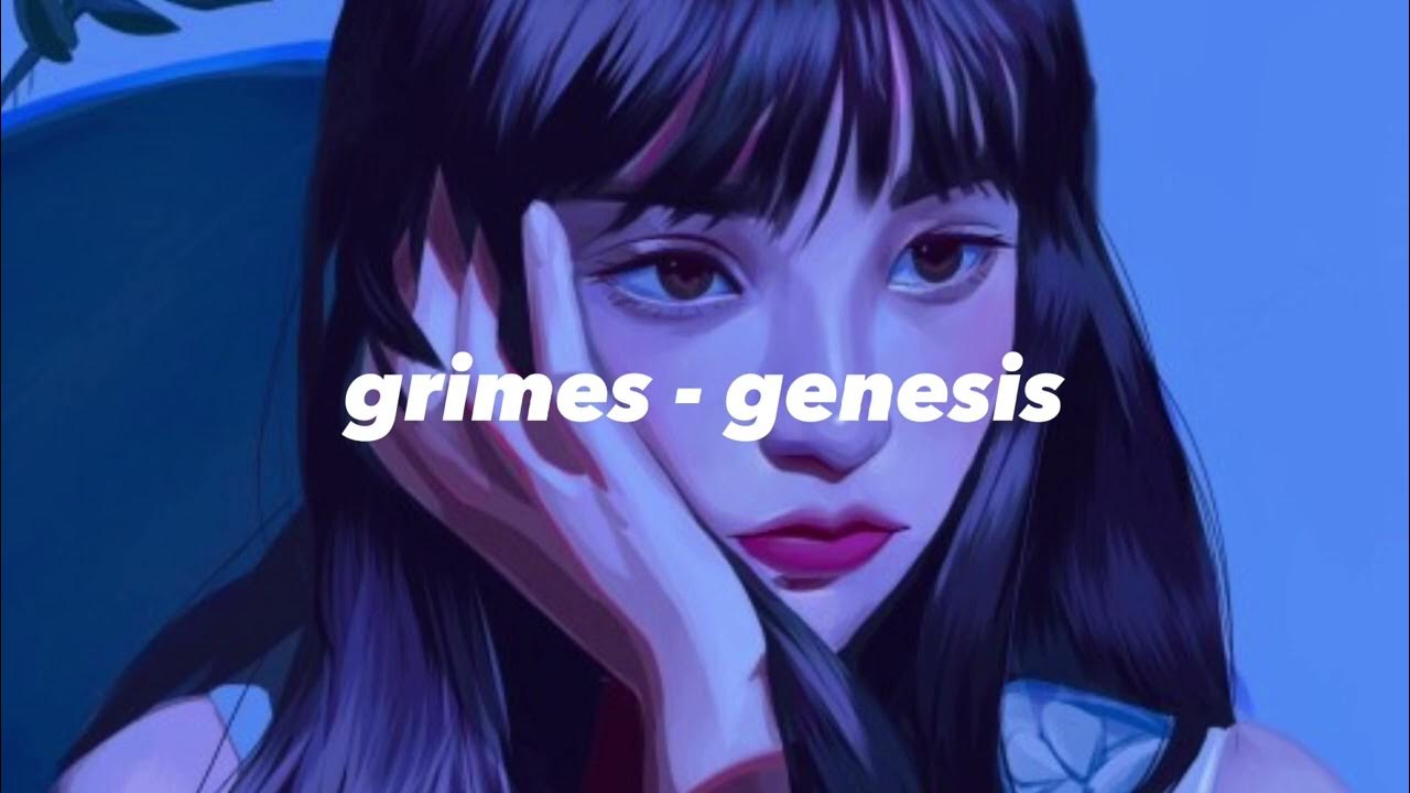 Grimes - Genesis (πΎπππππ π ππππππ) Grimes - Genesis (πΎπππππ π ππππππ)