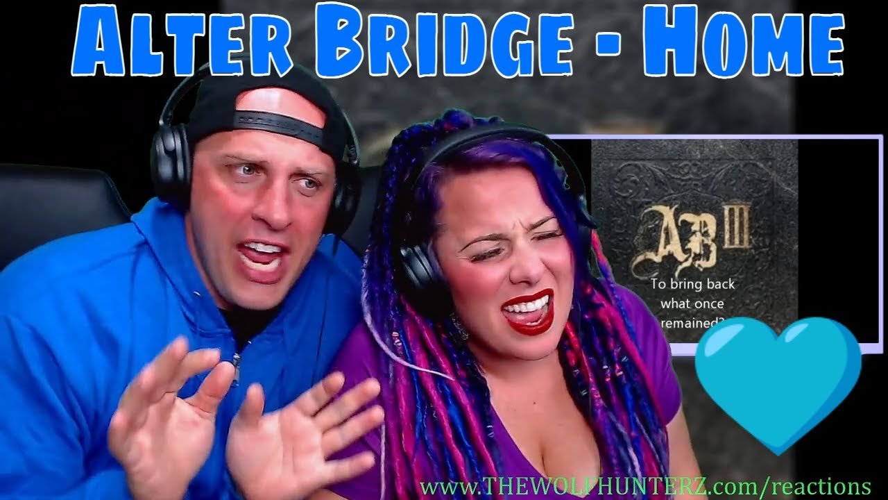 REACTION TO Alter Bridge - Home (LYRICS) From AB III | THE WOLF HUNTERZ REACTIONS
