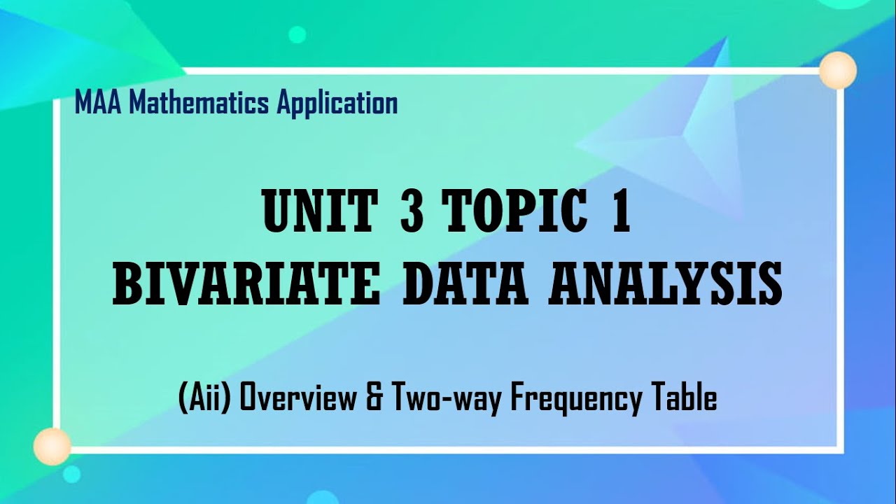 [MAA] 3.1 A Bivariate Data Analysis - Overview & Two-way Frequency ...