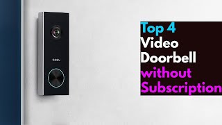 4 Best Doorbell Cameras Without Monthly Subscription Fees