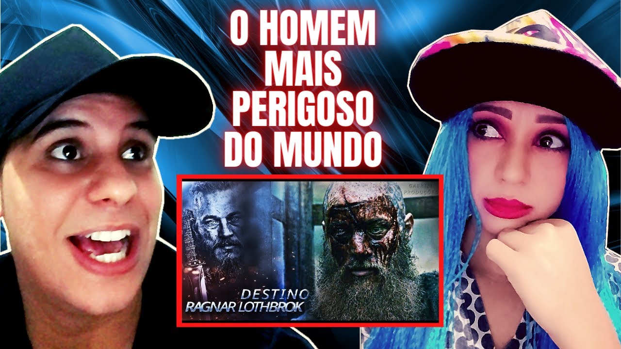 React - Ragnar Lothbrok, O Homem Mais Perigoso do Mundo + Bjorn Ironside