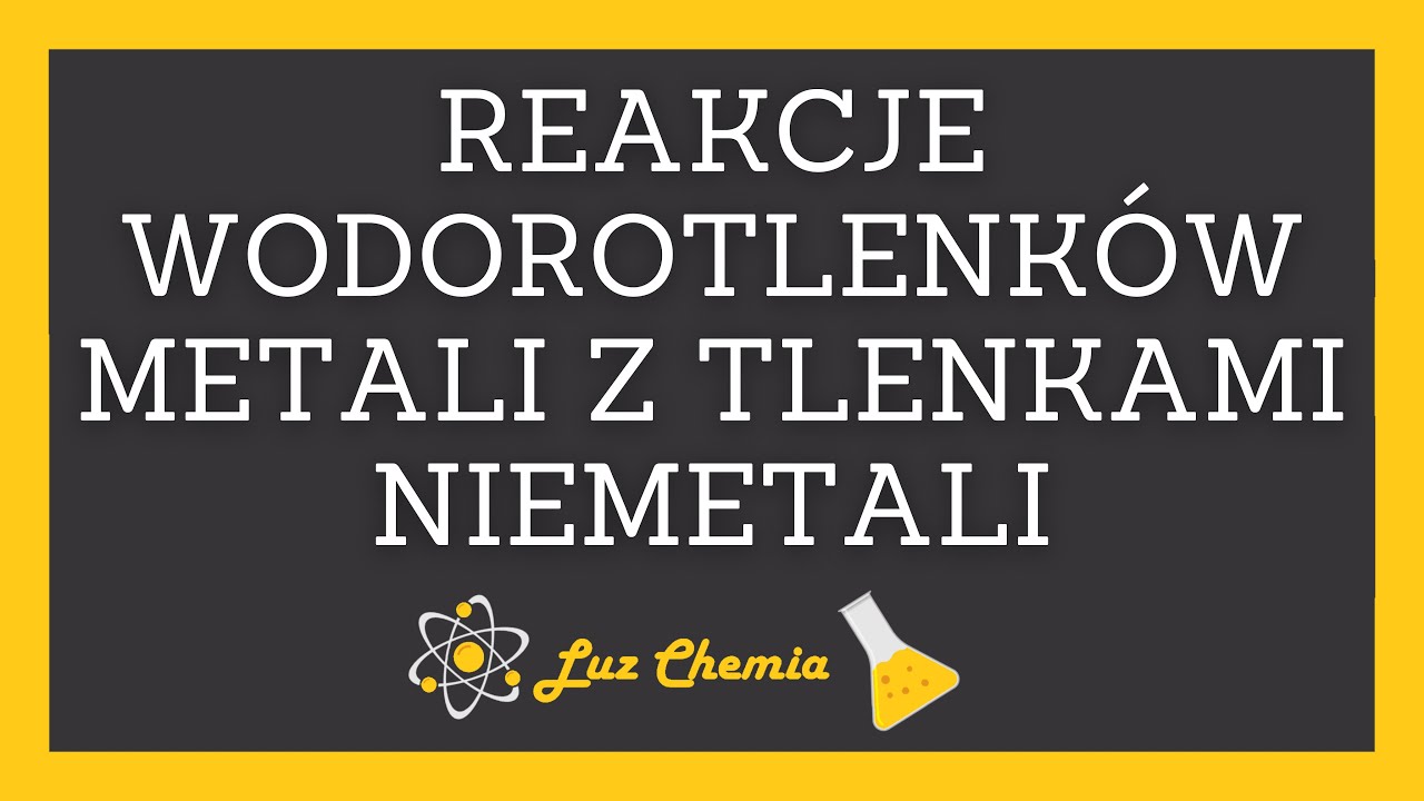 Sód Jest Metalem Czy Niemetalem REAKCJE WODOROTLENKÓW METALI Z TLENKAMI NIEMETALI - OTRZYMYWANIE SOLI