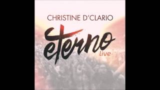 14. Eterno (con Cuando Los Santos Marchen Ya) [Live] - Christine D'Clario chords