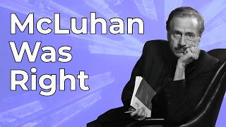 Marshall McLuhan's Warning About Technology Still Holds True - Why The Medium is Still the Message