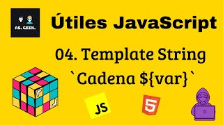 04. Template Strings Javascript | conocimientos útiles en Javascript