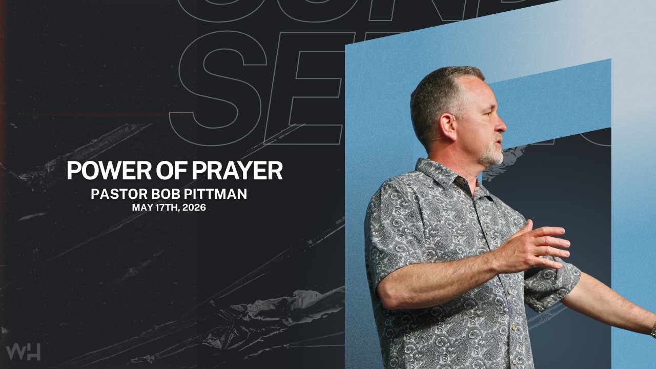 Power of Prayer || Pastor Bob Pittman