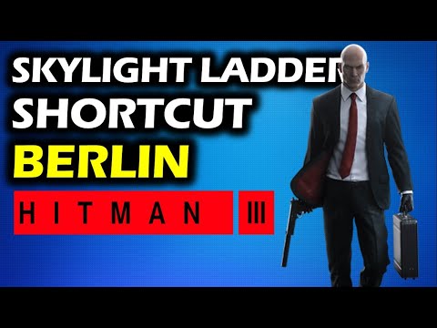 Berlin: Skylight Ladder Shortcut Location Challenge | Germany Walkthrough | Hitman 3 Trophy Guide
