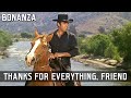 Bonanza - Thanks for Everything, Friend | Episode 172 | LORNE GREENE | Wild West | English