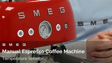 How to Change the Coffee Temperature on Your Manual Espresso Machine | Smeg EGF03