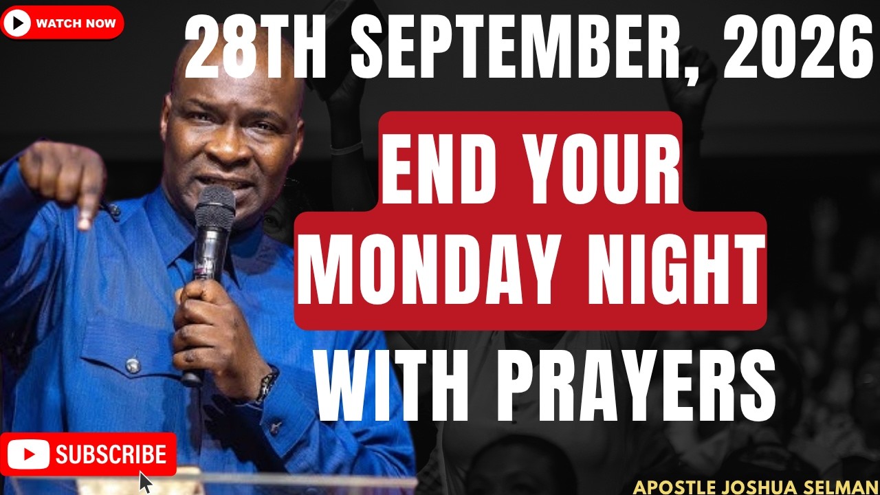 🔴 FRIDAY 11TH SEPTEMBER, 2026 | END YOUR FRIDAY NIGHT WITH PRAYERS | APOSTLE JOSHUA SELMAN