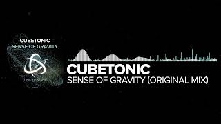 Cubetonic - Sense Of Gravity Unique Sense