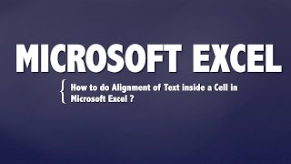 How to do Alignment of Text inside a Cell in Microsoft Excel ? MS Excel Tutorial #5