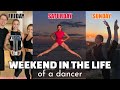A CRAZY WEEKEND IN THE LIFE OF A DANCER