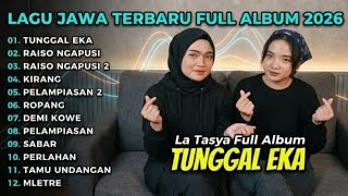 LAGU JAWA TERBARU 2026 PALING ENAK SEDUNIA! Full Album La Tasya - Tunggal Eka (Official Audio)