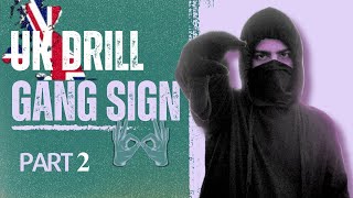 All You Need To Know About UK Drill Gang Signs (Tutorial + Group And Meaning + Gang Locations) #2
