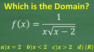 F(x) = 1/ (x times square root (x – 2) ) Understand The Domain of a Function?