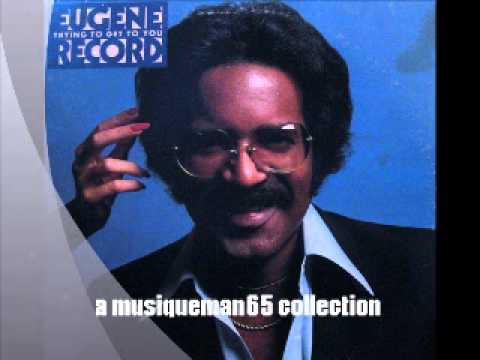 Trying To Get To You | Eugene Record - YouTube
