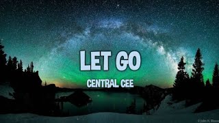 Central Cee - Let Go (Lyrics)