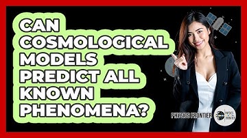 Can Cosmological Models Predict All Known Phenomena?