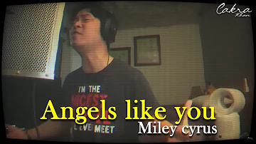 Angels Like You - Miley Cyrus (Cakra Khan Cover)