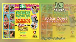 SEDAP BETUL - KOMPOR 16 - 13 PARADE SUPER HIT 93 94 DISCO DANGDUT