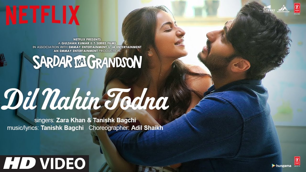 Dil Nahin Todna Song  Sardar Ka Grandson Arjun KapoorRakul Preet Singh Zara Khan Tanishk Bagchi