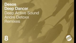 Desos - Deep Dancer Deep Active Sound Remix - Um Records