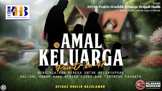 100 Ide Praktis Mendidik Keluarga Agar Menjadi Shalih: Ide Praktis #2 - Amal Keluarga (Poin 47)