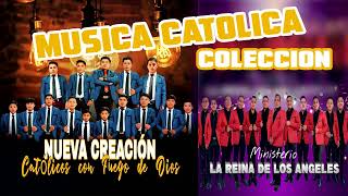 EXITOS católicos - NUEVA CREACION // REINA DE LOS ANGELES - musica catolica
