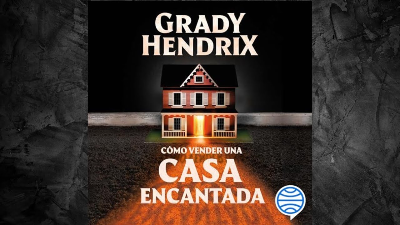 Cómo vender una casa encantada Audiolibro, Grady Hendrix 
