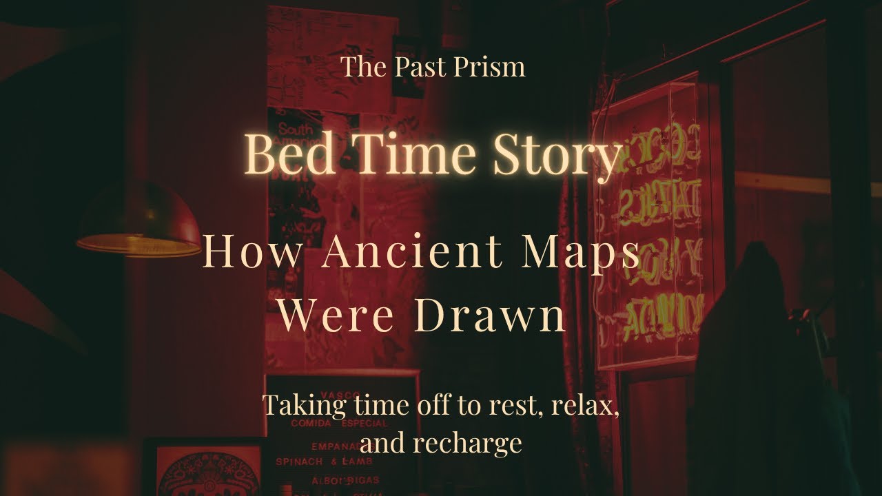"How Ancient Maps Were Drawn" - A Slow and Soothing Historical Tale for Sleep