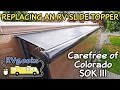 How to Replace a Carefree of Colorado RV Slide Topper (Model SOK III)