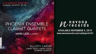 Phoenix Ensemble - Johannes Brahms / Elliott Carter: Clarinet Quintets