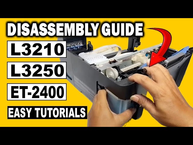 How to Open Epson L3210, L3250, L3256, ET-2400 | Easy Disassembly How to Open Epson L3210, L3250, L3256, ET-2400 | Easy Disassembly