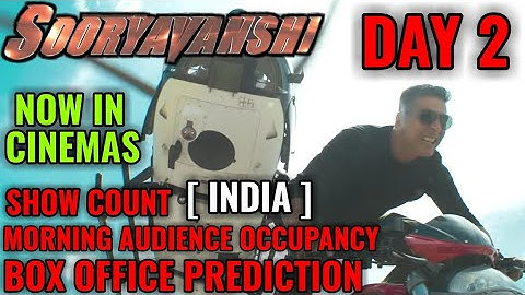 SOORYAVANSHI BOX OFFICE PREDICTION DAY 2 | MORNING AUDIENCE OCCUPANCY | SHOWS | AKSHAY KUMAR | INDIA
