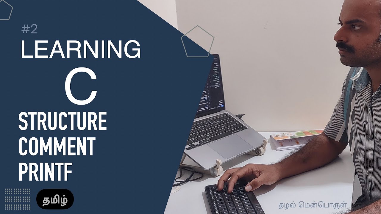 #2 Learn C in Tamil (தமிழ்) - Structure | Printf | Header File # ...