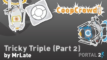 Portal 2 Custom Map: Tricky Triple (Part 2)