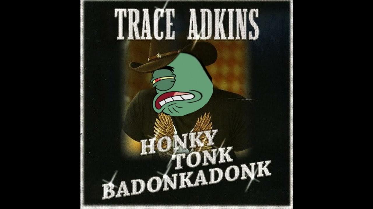 Plankton Honky Tonk Badonkadonk (AI Cover Trace Adkins) YouTube